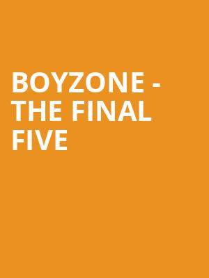 Boyzone - The Final Five at London Palladium